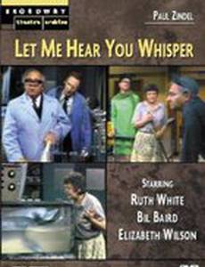 Let Me Hear You Whisper