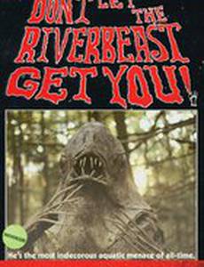 Don't Let the Riverbeast Get You! (видео)