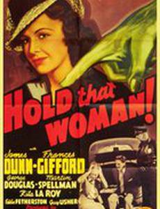 Hold That Woman!