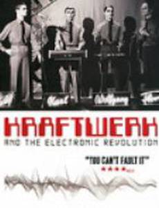 Kraftwerk and the Electronic Revolution (видео)