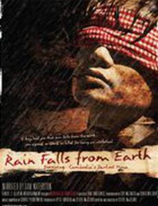 Rain Falls from Earth: Surviving Cambodia's Darkest Hour