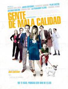Gente de mala calidad