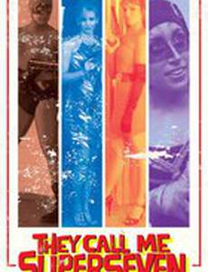 They Call Me Superseven