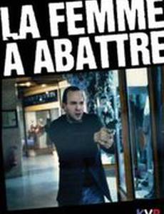 La femme à abattre