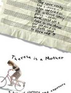 Theresa Is a Mother