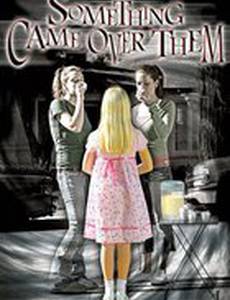 Something Came Over Them