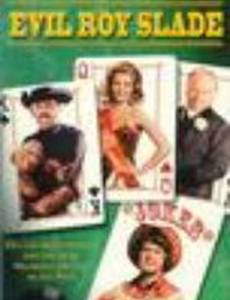 Evil Roy Slade