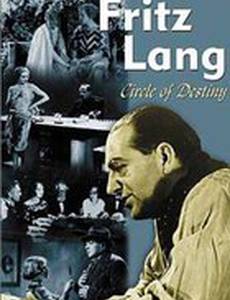 Fritz Lang, le cercle du destin - Les films allemands