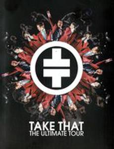 Take That. The Ultimate Tour (видео)