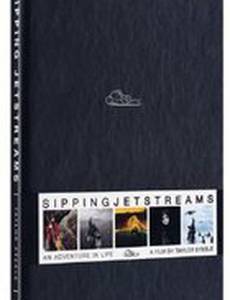 Sipping Jetstreams: An Adventure in Life (видео)