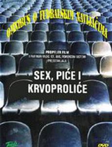 Sex pice i krvoprolice