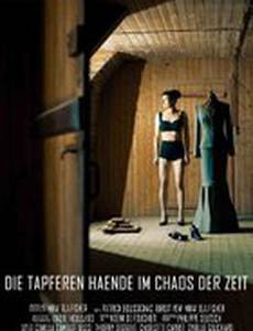 Die Tapferen Haende im Chaos der Zeit