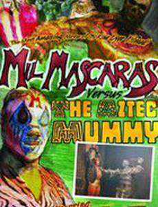 Mil Mascaras vs. the Aztec Mummy