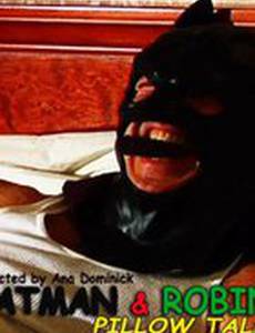 Batman & Robin: Pillow Talk