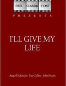 I'll Give My Life