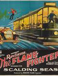 Постер из фильма "The Flame Fighter" - 1