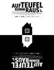 Auf Teufel komm raus