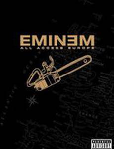 Eminem: All Access Europe (видео)