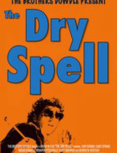 The Dry Spell