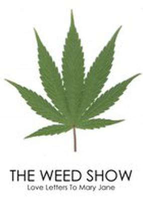 The Weed Show: Love Letters to Mary Jane (видео)