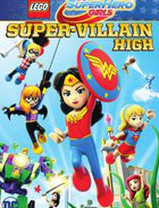 Lego DC Super Hero Girls: Super-Villain High