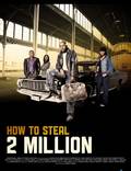 Постер из фильма "How to Steal 2 Million" - 1
