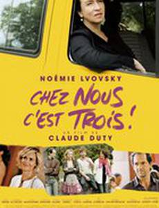 Chez nous c'est trois!