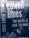 Постер из фильма "Блюз Лоуэлла: Слова Джека Керуака" - 1
