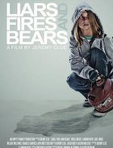Liars, Fires and Bears