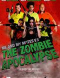 Постер из фильма "Я и мои друзья против зомби-апокалипсиса" - 1