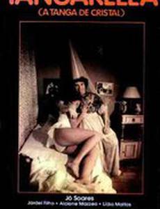 Tangarela, a Tanga de Cristal