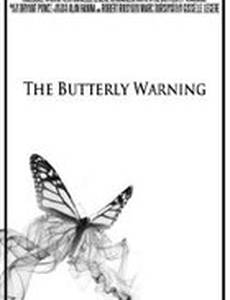 The Butterfly Warning