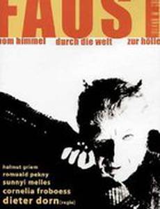 Faust - Vom Himmel durch die Welt zur Hölle