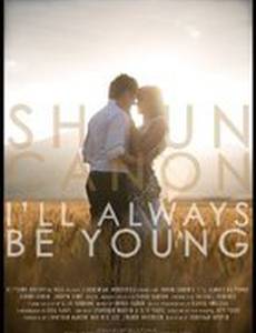 Shaun Canon: I'll Always Be Young