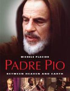 Падре Пио: Между небом и землёй