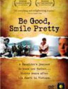Be Good, Smile Pretty