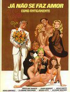 Já Não Se Faz Amor Como Antigamente
