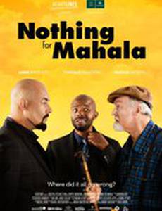 Nothing for Mahala