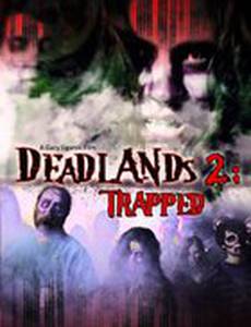 Мертвые Земли 2: В ловушке