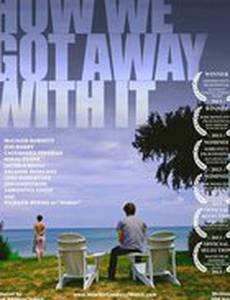 How We Got Away with It