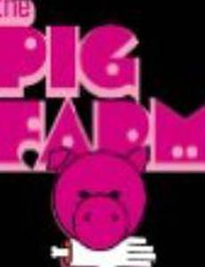 The Pig Farm