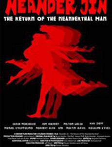 Neander-Jin: The Return of the Neanderthal Man