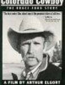 Ковбой из Колорадо: История Брюса Форда