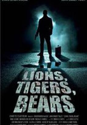 Lions, Tigers, Bears