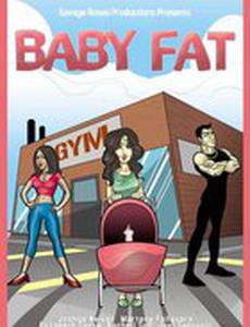 Baby Fat