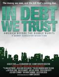 Постер из фильма "In Debt We Trust" - 1