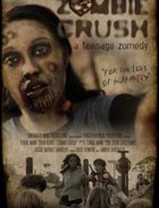 Zombie Crush: A Teenage Zomedy