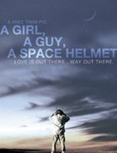 A Girl, a Guy, a Space Helmet