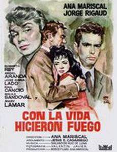Con la vida hicieron fuego
