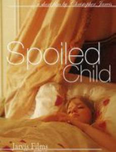 Spoiled Child